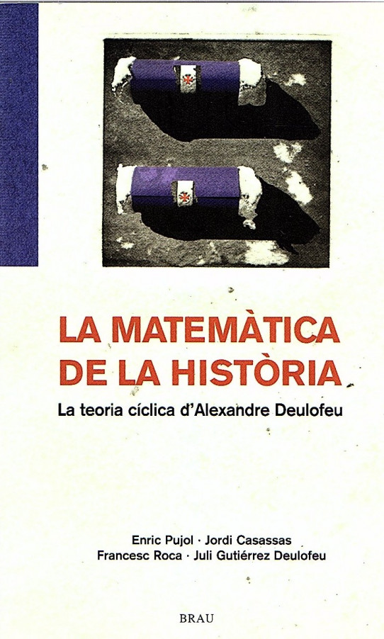 LA MATEMÀTICA DE LA HISTÒRIA. La teoria cíclica d'Alexandre Deulofeu