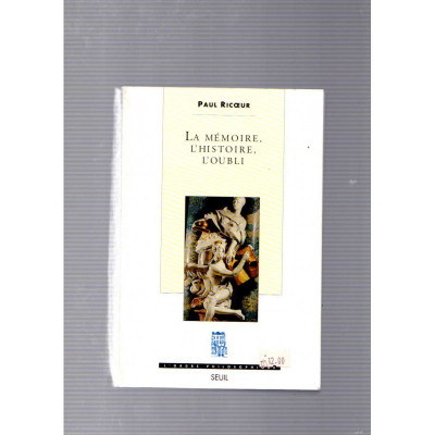 La mémoire, l'histoire, l'oubli / Paul Ricoeur