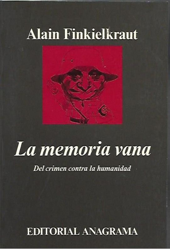 LA MEMORIA VANA. Del crimen contra la humanidad