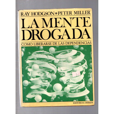 La mente drogada / Ray Hodgson y Peter Miller