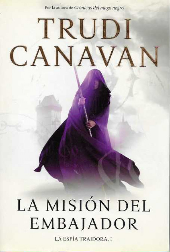 LA MISIÓN DEL EMBAJADOR. LA RENEGADA. La Espía Traidora I y II.