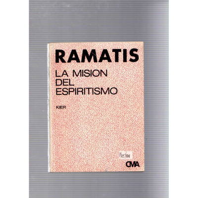 La misión del espiritismo / Ramatis