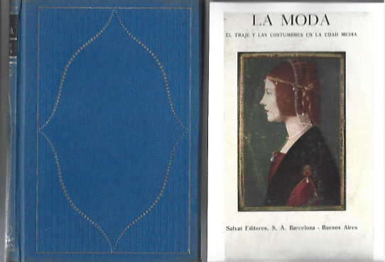 LA MODA. Historia del traje en Europa desde los orígenes del cristianismo hasta nuestros días. 12 Volúmenes. O. C.