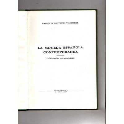 La moneda española contemporánea : catálogo de monedas / Ramón de Fontecha y Sánchez