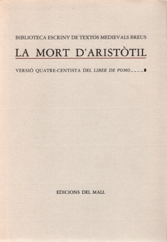 LA MORT D'ARISTÒTIL   (VERSIÓ QUATRE-CENTISTA DEL LIBER DE POMO)