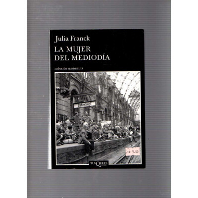La mujer del mediodía / Julia Franck