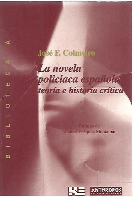 LA NOVELA POLICIACA ESPAÑOLA. TEORIA E HISTORIA CRITICA