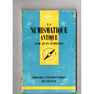 La Numismatique antique / Jean Babelon