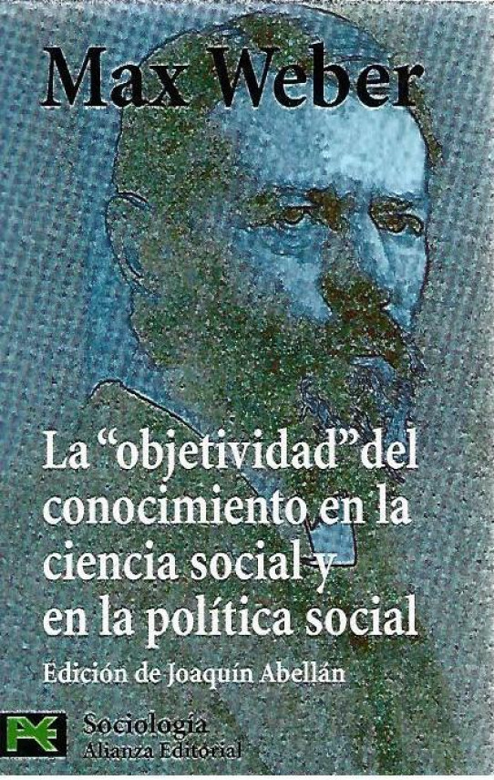 LA OBJETIVIDAD DEL CONOCIMIENTO EN LA CEINCIA SOCIAL Y EN LA POLITICA SOCIAL