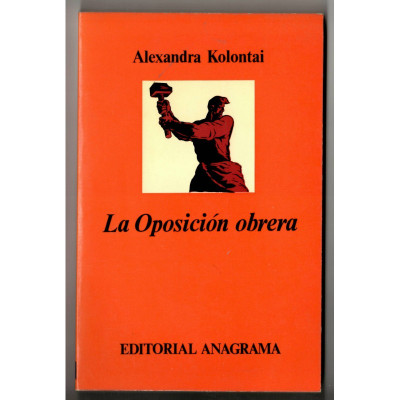 La oposición obrera  /  Alexandra Kolontai