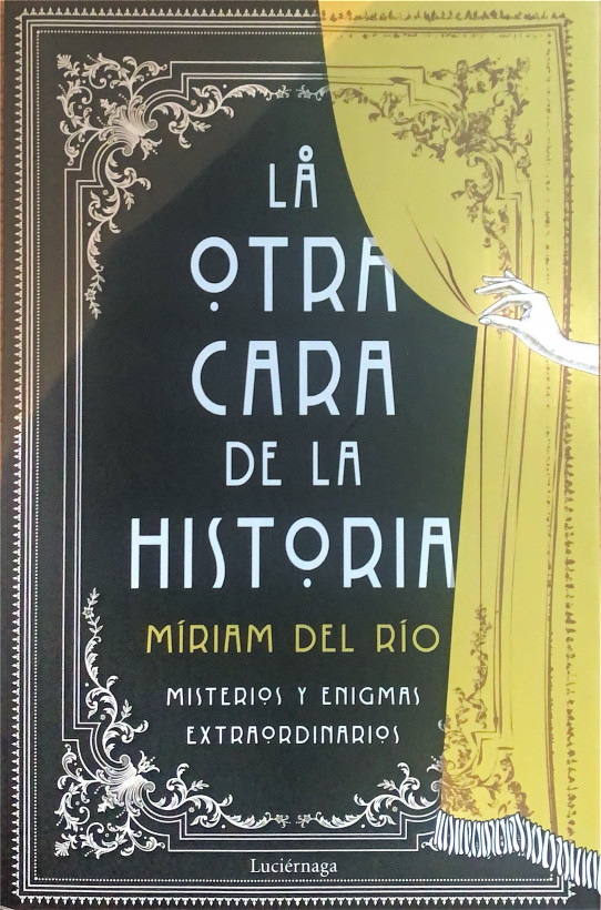 La otra cara de la historia. Misterios y enigmas extraodinarios