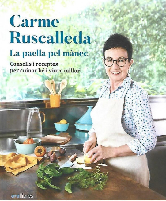 LA PAELLA PEL MÀNEC. CONSELLS I RECEPTES PER CUINAR BÉ I VIURE MILLOR