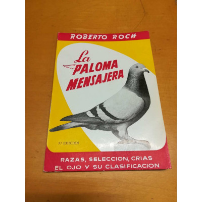 La paloma mensajera. / Roberto Roch.