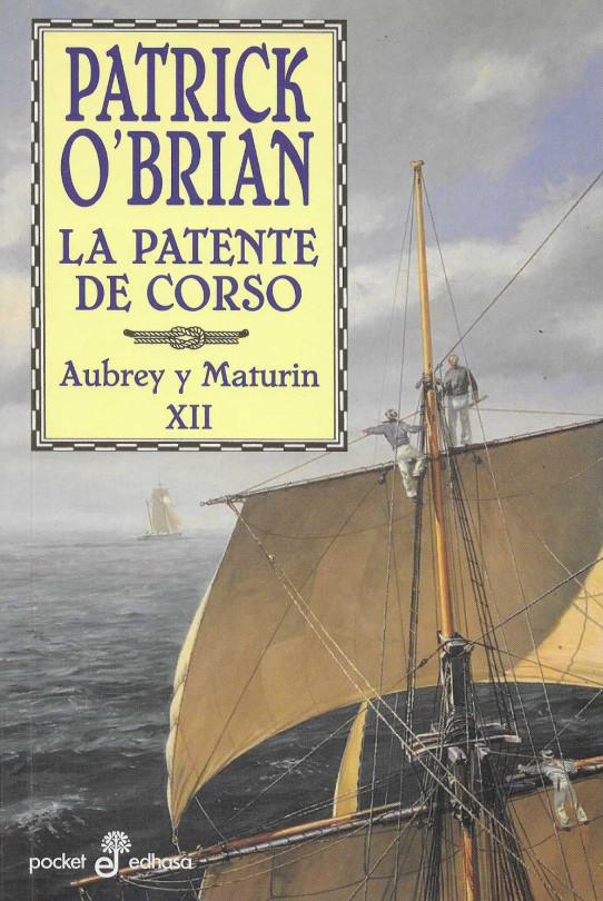 La patente de corso. Aubrey y Maturin XII.