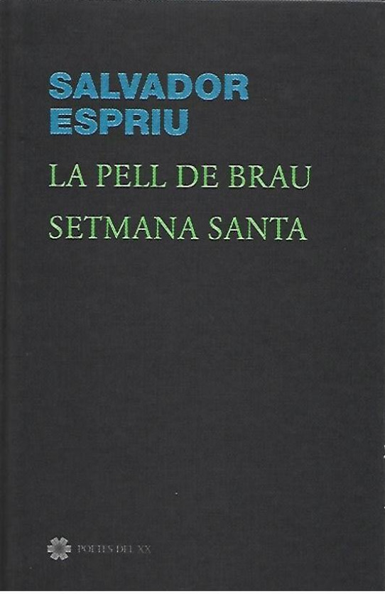 LA PELL DE BRAU.  SETMANA SANTA  (Espriu)