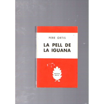 La pell de la Iguana / Pere Ortis