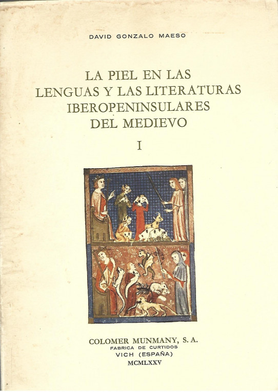 LA PIEL EN LAS LENGUAS Y LITERATURAS IBEROPENINSULARES DEL MEDIOEVO  Volumen I