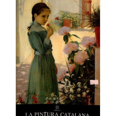 La pintura catalana Els protagonistes dels segles XIX i XX / Ainaud de Lasarte, Juan