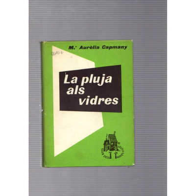 La pluja als vidres / Maria Aurèlia Campany