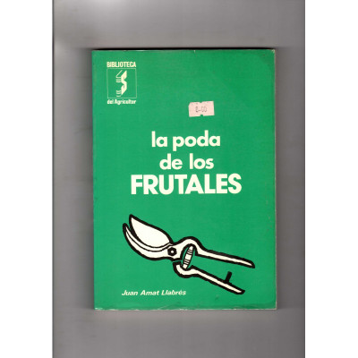 La poda de los frutales. / Juan Amat Llabrés.
