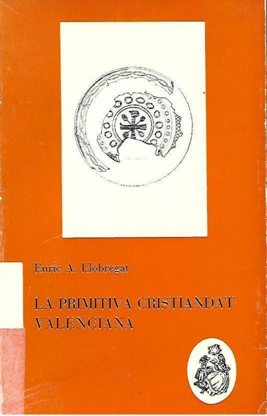 LA PRIMITIVA CRISTIANDAT VALENCIANA  SEGLES IV AL VIII