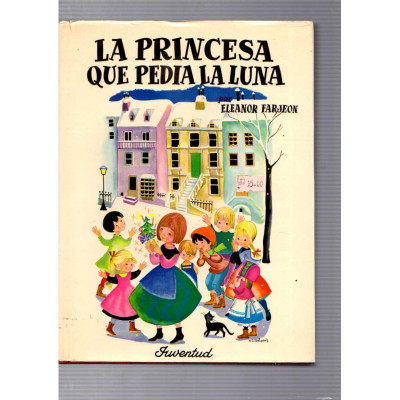 La princesa que pedía la luna / Eleanor Farjeon