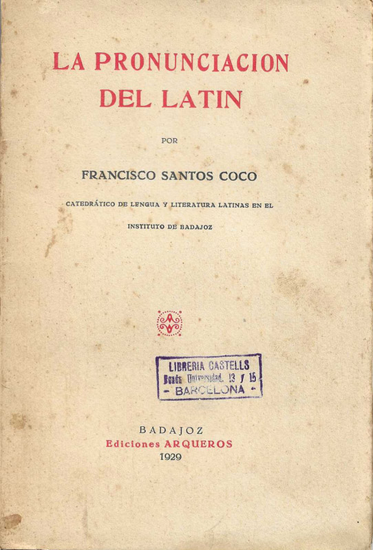 La pronuciación del latín.