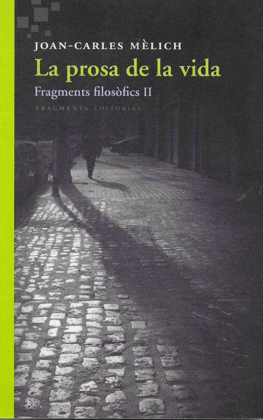 La prosa de la vida. Fragments filosòfics II.