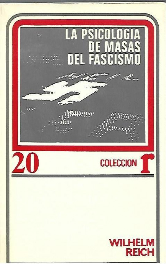 LA PSICOLOGÍA DE MASAS DEL FASCISMO