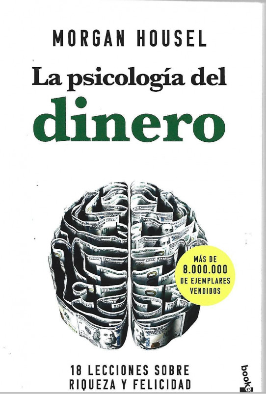LA PSICOLOGIA DEL DINERO. (Empresa y talento)