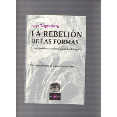 La rebelión de las formas / Jorge Wagensberg