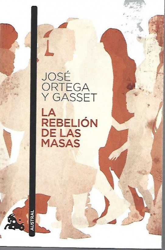 LA REBELIÓN DE LAS MASAS