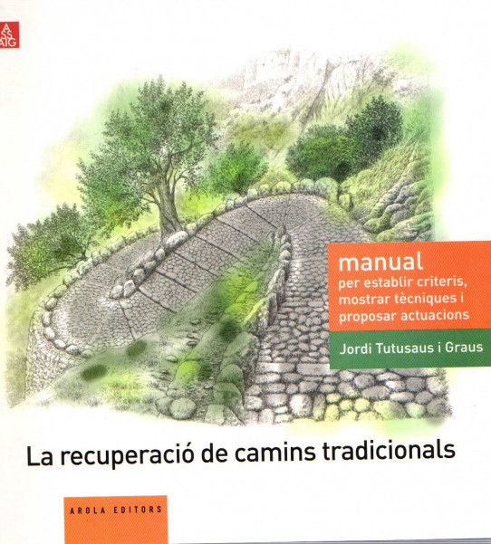 LA RECUPERACIÓ DE CAMINS TRADICIONALS