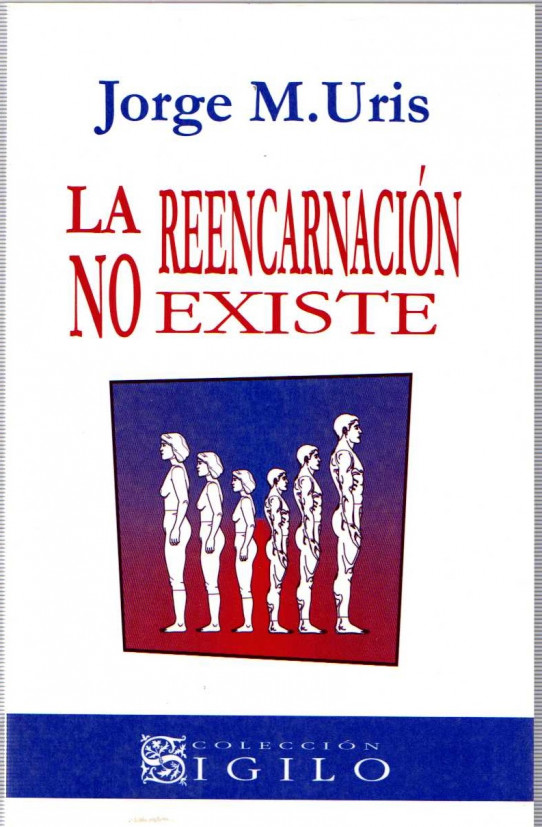 LA REENCARNACIÓN NO EXISTE