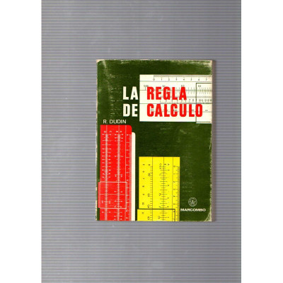 La regla de cálculo / R. Dudin