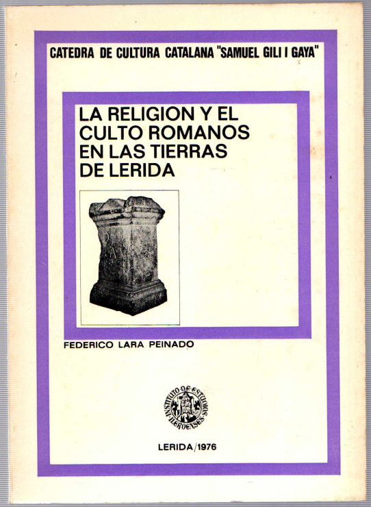 LA RELIGION Y EL CULTO ROMANOS EN LAS TIERRAS DE LERIDA