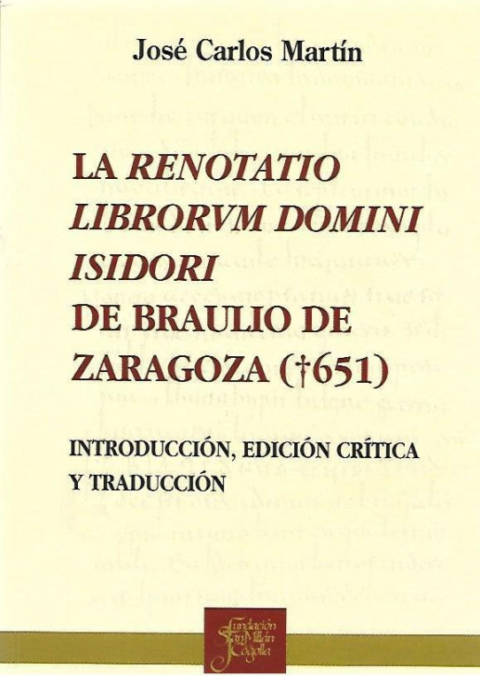 LA RENOTATIO LIBRORUM DOMINI ISIDORI DE BRAULIO DE ZARAGOZA (651)