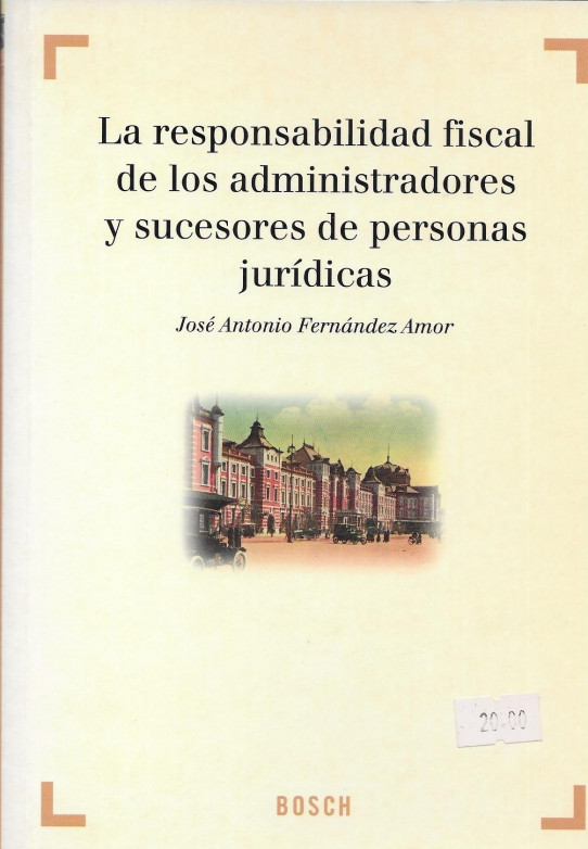LA RESPONSABILIDAD FISCAL DE LOS ADMNISTRADORES Y SUCESORES DE  PERSÓNAS JURÍDICAS