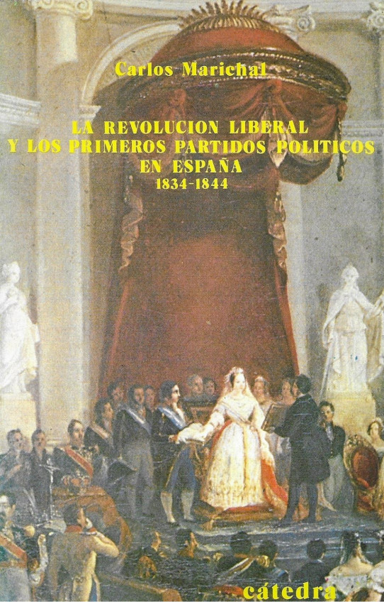 LA REVOLUCION LIBERAL Y LOS PRIMEROS PARTIDOS POLITICOS EN ESPAÑA 1834-1844