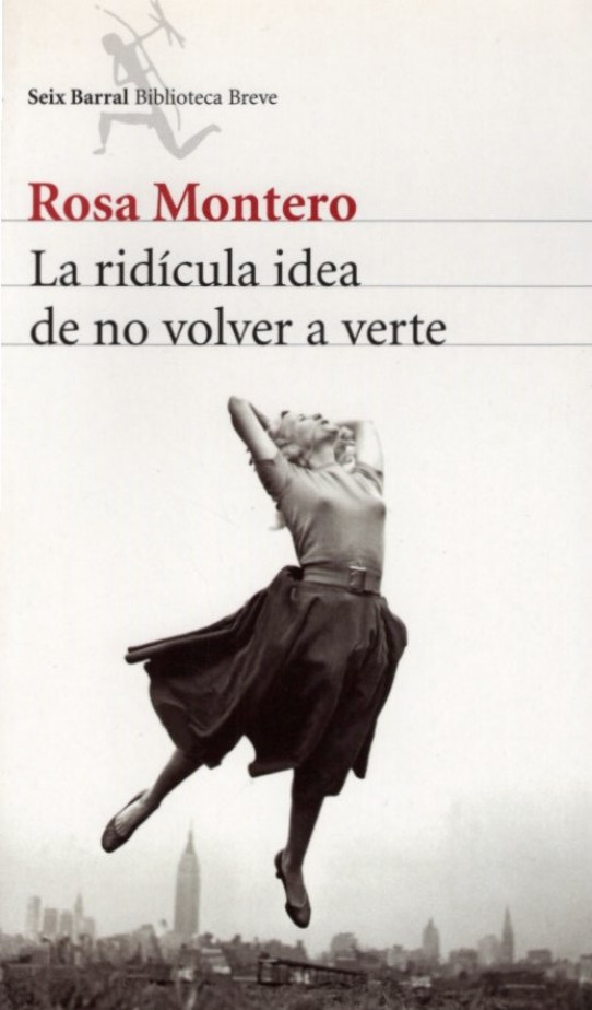 LA RIDÍCULA IDEA DE NO VOLVER A VERTE