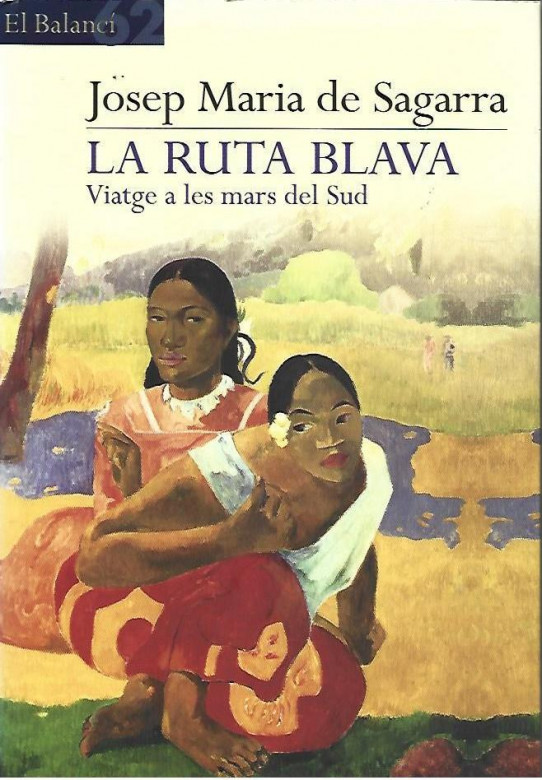 LA RUTA BLAVA. Viatge a les mars del Sud