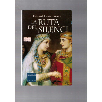 La ruta del silenci / Eduard Castellarnau