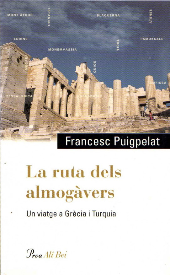 LA RUTA DELS ALMOGÀVERS. UN VIATGE A GRÈCIA I TURQUIA