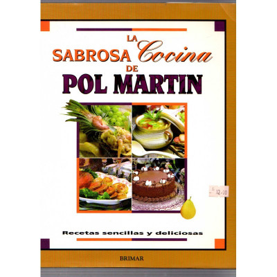 La sabrosa cocina, recetas sencillas y deliciosas / Pol Martin
