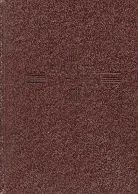 La Santa Biblia. Antiguo y nuevo testamento.