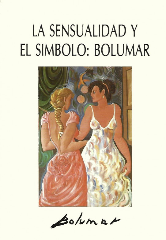 LA SENSUALIDAD Y EL SÍMBOLO: BOLUMAR