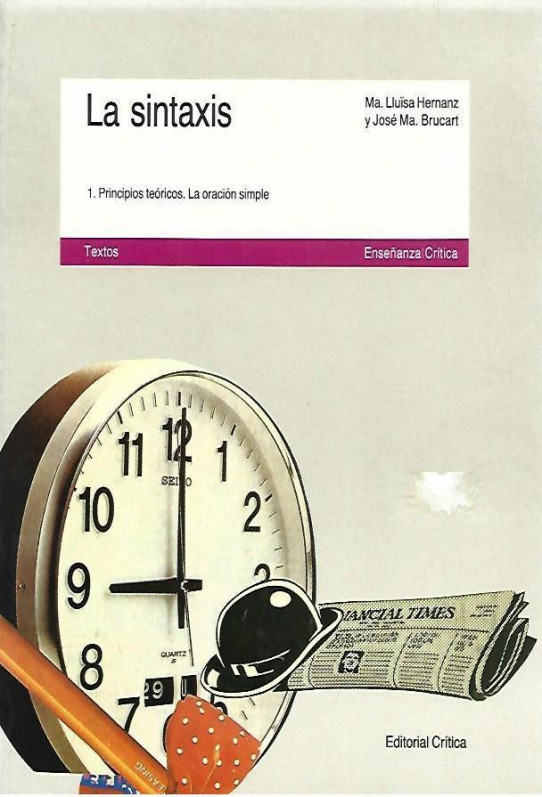LA SINTAXIS. 1: Principios teóricos. La oración simple