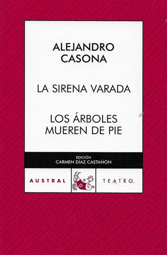 La sirena varada. Los árboles mueren de pie.