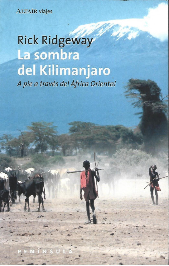 LA SOMBRA DEL KILIMANJARO. A PIE A TRAVÉS DEL ÁFRICA ORIENTAL