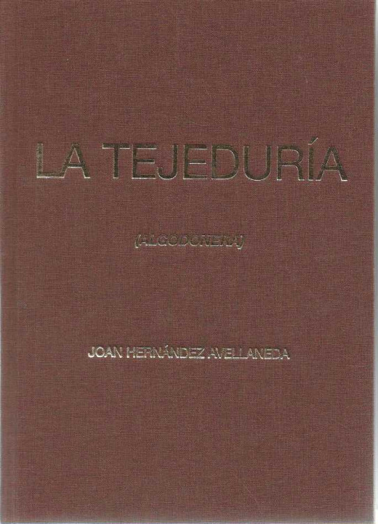 LA TEJEDURÍA (Algodonera).
